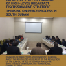 REPORT OF THE FIRST SESSION OF HIGH-LEVEL BREAKFAST DISCUSSION AND STRATEGIC THINKING ON PEACE PROCESS IN SOUTH SUDAN