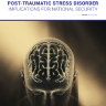 POST-TRAUMATIC STRESS DISORDER  IMPLICATIONS FOR NATIONAL SECURITY