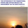 THE EXTENSION OF THE TRANSITIONAL PERIOD AND OPPORTUNITIES FOR ENGAGEMENT ON THE ABYEI DISPUTE
